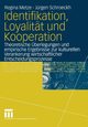 Identifikation, Loyalitt und Kooperation, 