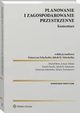 Planowanie i zagospodarowanie przestrzenne Komentarz, Beim Micha, Mikua ukasz, Olzacki Kamil, Tymosiewicz Tatiana