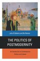 The Politics of Postmodernity, Gibbins John R