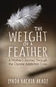 The Weight of a Feather, Araoz Lynda Hacker