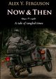 Now & Then, Ferguson Alex Y.