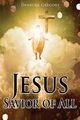 Jesus Savior Of All, Gregory Denburk
