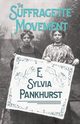 The Suffragette Movement, Pankhurst E. Sylvia