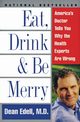 Eat, Drink, & Be Merry, Edell Dean