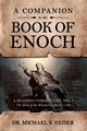 A Companion to the Book of Enoch, Heiser Dr. Michael  S.