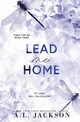 Lead Me Home (Alternate Paperback), Jackson A.L.