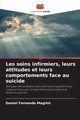 Les soins infirmiers, leurs attitudes et leurs comportements face au suicide, Fernando Magrini Daniel