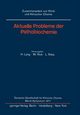 Aktuelle Probleme der Pathobiochemie, 