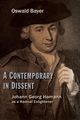 Contemporary in Dissent, Bayer Oswald