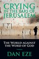 Crying in the Ears of Jerusalem, Eze Dan