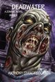 Deadwater (Deadwater Series, Giangregorio Anthony