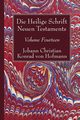 Die Heilige Schrift Neuen Testaments, Volume Fourteen, Hofmann Johann Christian Konrad von