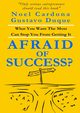 Afraid of Success?, Cardona Noel