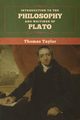 Introduction to the Philosophy and Writings of Plato, Taylor Thomas