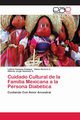 Cuidado Cultural de la Familia Mexicana a la Persona Diabtica, Casique-Casique Leticia