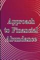 Approach to Financial Abundance, Blaze Karim J.