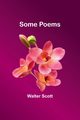 Some Poems, Scott Walter