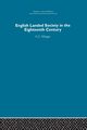 English Landed Society in the Eighteenth Century, Mingay G.E