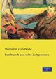 Rembrandt und seine Zeitgenossen, Bode Wilhelm von