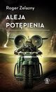 Aleja Potpienia, Zelazny Roger