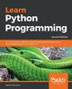 Learn Python Programming - Second Edition, Romano Fabrizio