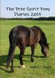 The Free Spirit Pony Diaries 2015, Ralph Andree L