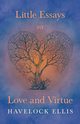 Little Essays on Love and Virtue, Ellis Havelock