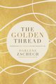The Golden Thread, Zschech Darlene
