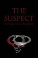 The Suspect, Malone Nathaniel M.