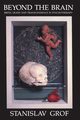 Beyond the Brain, Grof Stanislav
