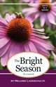 The Bright Season, Lageschulte Melanie
