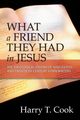 What a Friend They Had in Jesus, Cook Harry T.
