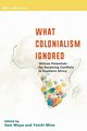 What Colonialism Ignored. 'African Potentials' for Resolving Conflicts in Southern Africa, 