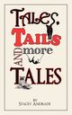 Tales, Tails and More Tales, Andrade Stacey