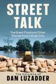 Street Talk, Luzadder Dan  M