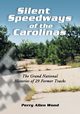 Silent Speedways of the Carolinas, Wood Perry Allen