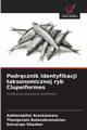Podrcznik identyfikacji taksonomicznej ryb Clupeiformes, Arockiamary Anthonipillai