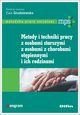 Metody i techniki pracy z osobami starszymi, z osobami z chorobami otpiennymi i ich rodzinami, 