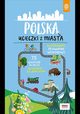 Polska. Ucieczki z miasta. Wydanie 1, praca zbiorowa