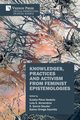 Knowledges, Practices and Activism from Feminist Epistemologies, Prez-Sede?o Eulalia