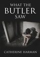 What The Butler Saw, Harman Catherine