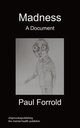 Madness - A Document, Forrold Paul
