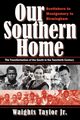 Our Southern Home-Scottsboro to Montgomery to Birmingham, Taylor Jr Waights