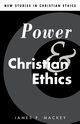 Power and Christian Ethics, Mackey James P.