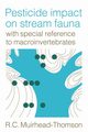 Pesticide Impact on Stream Fauna, Muirhead-Thomson R. C.