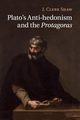 Plato's Anti-hedonism and the Protagoras, Shaw J. Clerk