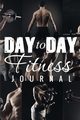 Day to Day Exercise Journal, Publishing LLC Speedy