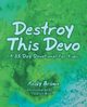Destroy This Devo, Brown Andy