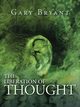 The Liberation of Thought, Bryant Gary