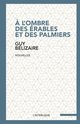 ? l'ombre des rables et des palmiers, Blizaire Guy